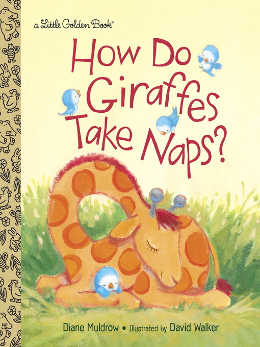 Title details for How Do Giraffes Take Naps? by Diane Muldrow - Wait list